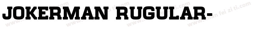 JOKERMAN RUGULAR字体转换